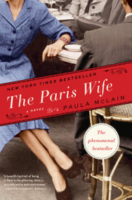 The Paris Wife (A Novel) by Paula McLain, 9780345521316