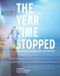 The Year Time Stopped (The Global Pandemic in Photos) by Christina Hawatmeh, Nour Chamoun, 9780063159518