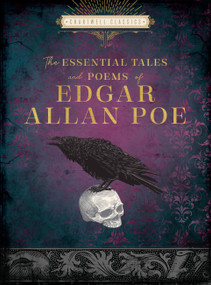The Essential Tales and Poems of Edgar Allan Poe by Edgar Allan Poe, Daniel Stashower, 9780785839774