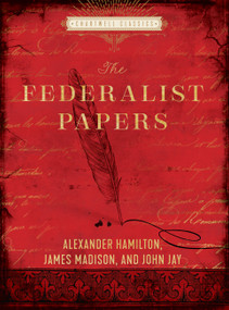 The Federalist Papers - 9780785839798 by Alexander Hamilton, John Jay, James Madison, 9780785839798