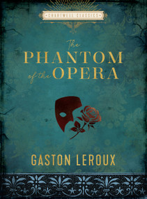 The Phantom of the Opera - 9780785839873 by Gaston Leroux, 9780785839873