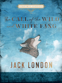 The Call of the Wild and White Fang - 9780785839897 by Jack London, 9780785839897