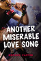 Another Miserable Love Song - 9781459833098 by Brooke Carter, 9781459833098