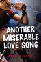 Another Miserable Love Song - 9781459833098 by Brooke Carter
