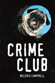 Crime Club - 9781459833104 by Melodie Campbell, 9781459833104