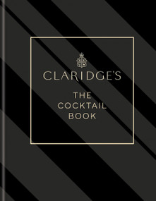 Claridge's - The Cocktail Book by Claridge's, 9781784728007
