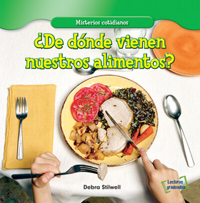 ¿De dónde vienen nuestros alimentos? (Where Does Our Food Come From?) by Debra Stilwell, 9781538253496