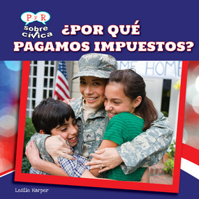 ¿Por qué pagamos impuestos? (Why Do We Pay Taxes?) by Leslie Harper, 9781725315679