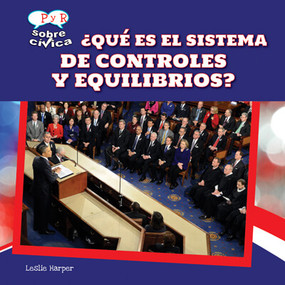 ¿Qué es el sistema de controles y equilibrios? (What Are Checks and Balances?) by Leslie Harper, 9781725315631