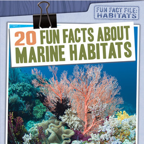 20 Fun Facts About Marine Habitats - 9781538264515 by Jill Keppeler, 9781538264515