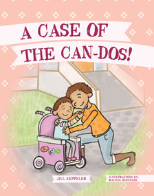 A Case of the Can-Dos! - 9781725394193 by Jill Keppeler, Rachel A. DiNunzio, 9781725394193
