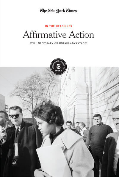 Affirmative Action (Still Necessary or Unfair Advantage?) by The New York Times Editorial Staff, 9781642823172