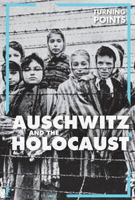 Auschwitz and the Holocaust by Therese Harasymiw, 9781502660800