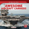 Awesome Aircraft Carriers by Marie Rogers, 9781725326576