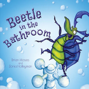 Beetle in the Bathroom - 9781499488265 by Brian Moses, Sonia Holleyman, 9781499488265