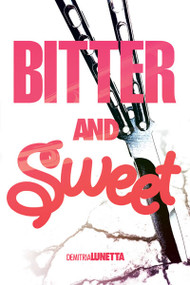 Bitter and Sweet - 9781538385241 by Demitria Lunetta, 9781538385241