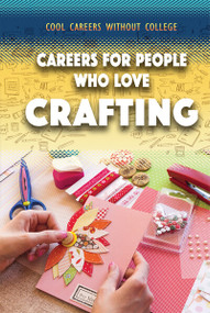 Careers for People Who Love Crafting by Siyavush Saidian, 9781499468762