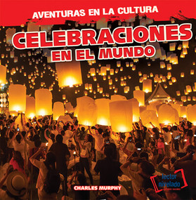 Celebraciones en el mundo (Celebrations Around the World) by Charles Murphy, 9781538251737