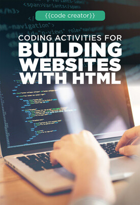 Coding Activities for Building Websites with HTML by Adam Furgang, 9781725341135