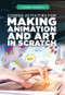 Coding Activities for Making Animation and Art in Scratch by Adam Furgang, 9781725340923