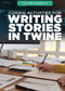 Coding Activities for Writing Stories in Twine by Don Rauf, 9781725341104