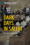 Dark Days in Salem (The Witchcraft Trials) by Deborah Ann Kent, 9781725342026