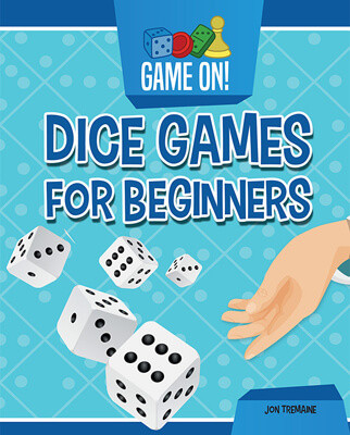 Dice Games for Beginners by Jon Tremaine, 9781538270134