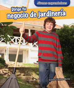Dirige tu negocio de jardinería (Run Your Own Yard-Work Business) by Emma Carlson Berne, 9781725315655