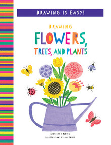 Drawing Flowers, Trees, and Plants by Anton Poitier, Hui Yuan Chang, 9781499487305