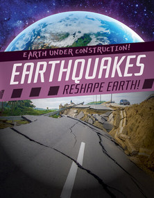 Earthquakes Reshape Earth! - 9781538258408 by Charlie Light, 9781538258408