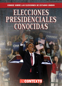 Elecciones presidenciales conocidas (Famous Presidential Elections) (Spanish Edition) by Kathryn Wesgate, 9781538260630