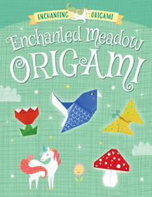 Enchanted Meadow Origami by Joe Fullman, 9781499485370
