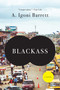 Blackass (A Novel) by A. Igoni Barrett, 9781555977337