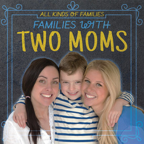 Families with Two Moms by Kristen Susienka, 9781725317895