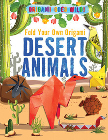 Fold Your Own Origami Desert Animals by Ruth Owen, 9781725330917