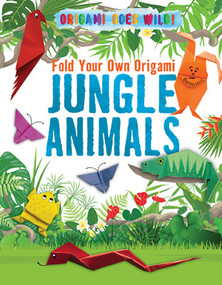 Fold Your Own Origami Jungle Animals by Ruth Owen, 9781725330993