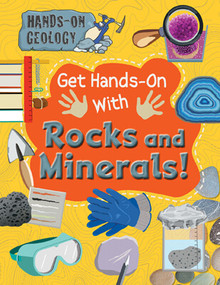 Get Hands-On with Rocks and Minerals! - 9781725331297 by Alix Wood, 9781725331297