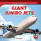 Giant Jumbo Jets - 9781725326637 by Marie Rogers, 9781725326637