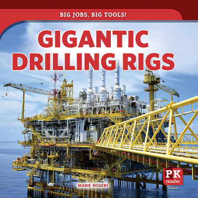 Gigantic Drilling Rigs by Marie Rogers, 9781725326651