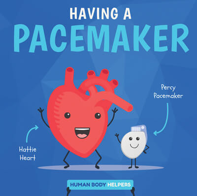 Having a Pacemaker - 9781534535381 by Harriet Brundle, 9781534535381