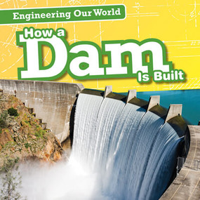 How a Dam Is Built by Elizabeth Krajnik, 9781538246986