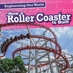 How a Roller Coaster Is Built - 9781538247099 by Kate Mikoley, 9781538247099