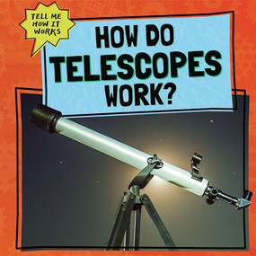 How Do Telescopes Work? by Phil Corso, 9781725318212