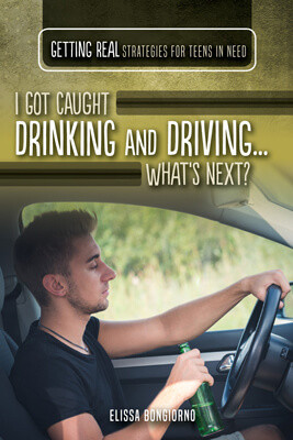 I Got Caught Drinking and Driving...What's Next? - 9781499470635 by Elissa Bongiorno, 9781499470635