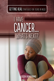 I Have Cancer...What's Next? by Elissa Bongiorno, 9781499470659