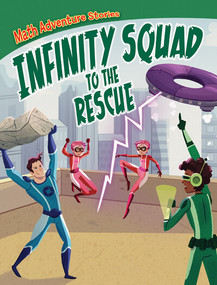 Infinity Squad to the Rescue - 9781538252741 by William Potter, Rayanne Vieira, 9781538252741