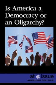 Is America a Democracy or an Oligarchy? - 9781534508156 by Eamon Doyle, 9781534508156