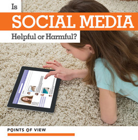Is Social Media Helpful or Harmful? by Jennifer Lombardo, 9781534534162