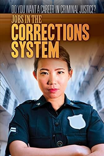Jobs in the Corrections System by Kathleen A. Klatte, 9781499470079