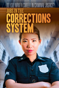 Jobs in the Corrections System by Kathleen A. Klatte, 9781499470079